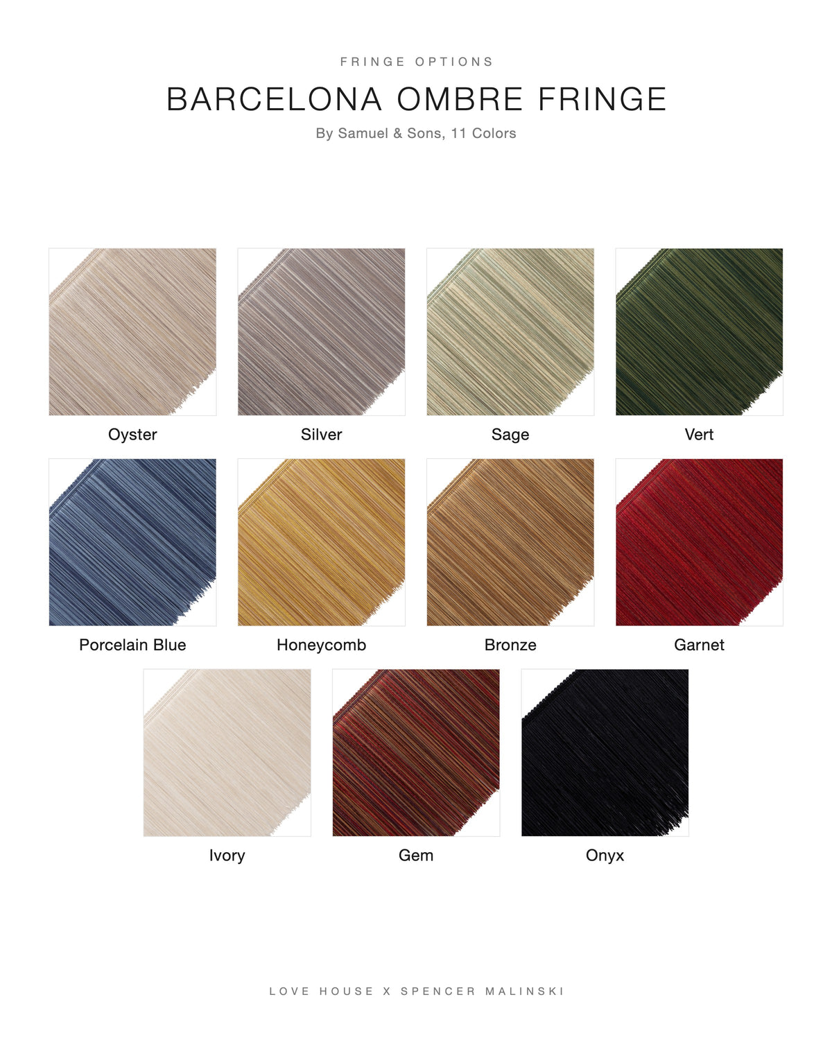 Fringe options chart for the Love House x Spencer Malinski ottomans: Samuel & Sons Barcelona Ombre Fringe in 11 colors, available at Love House New York